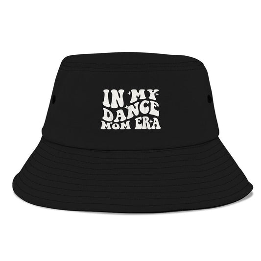 In My Dance Mom Era Groovy Dance Lover Dancer Mama Womens Bucket Hat, Mother's Day Bucket Hat, Sun Protection Hat For Women And Men