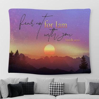 Isaiah 4110 Fear Not For I Am With You Mountain Tapestry Wall Art Print - Christian Tapestries For Room Decor