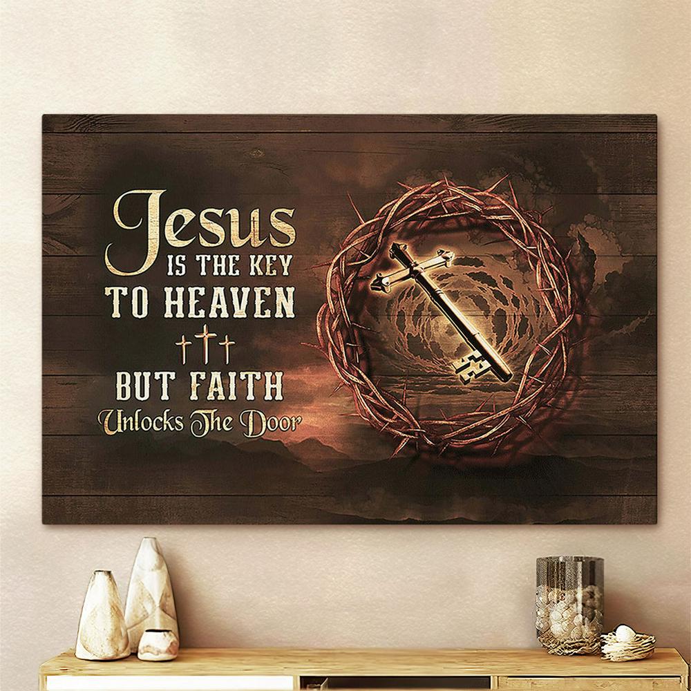 Jesus Is The Key To Heaven Special Key Thorn Crown Three Crosses Canvas Art - Christian Wall Art Decor - Bible Verse Canvas