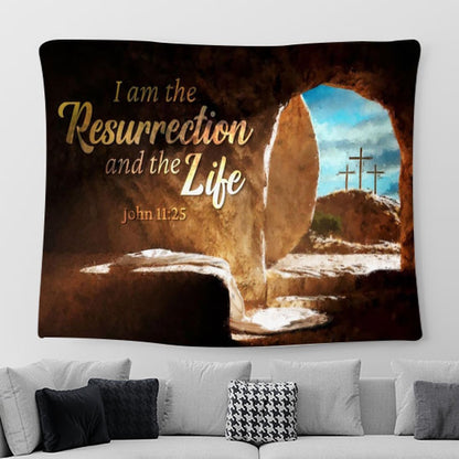 John 1125 I Am The Resurrection And The Life Tapestry Art - Scripture Tapestry Prints - Christian Wall Art
