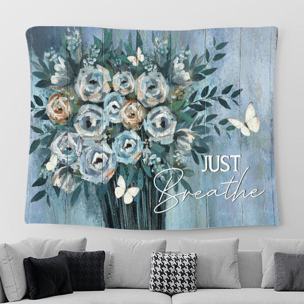 Just Breathe Blue Flower Vase White Butterfly Tapestry Wall Art - Bible Verse Tapestry - Religious Prints
