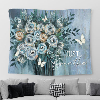 Just Breathe Blue Flower Vase White Butterfly Tapestry Wall Art - Bible Verse Tapestry - Religious Prints