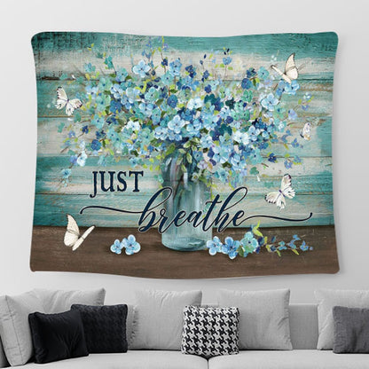Just Breathe Blue Flower White Butterfly Tapestry Wall Art - Bible Verse Tapestry - Religious Prints