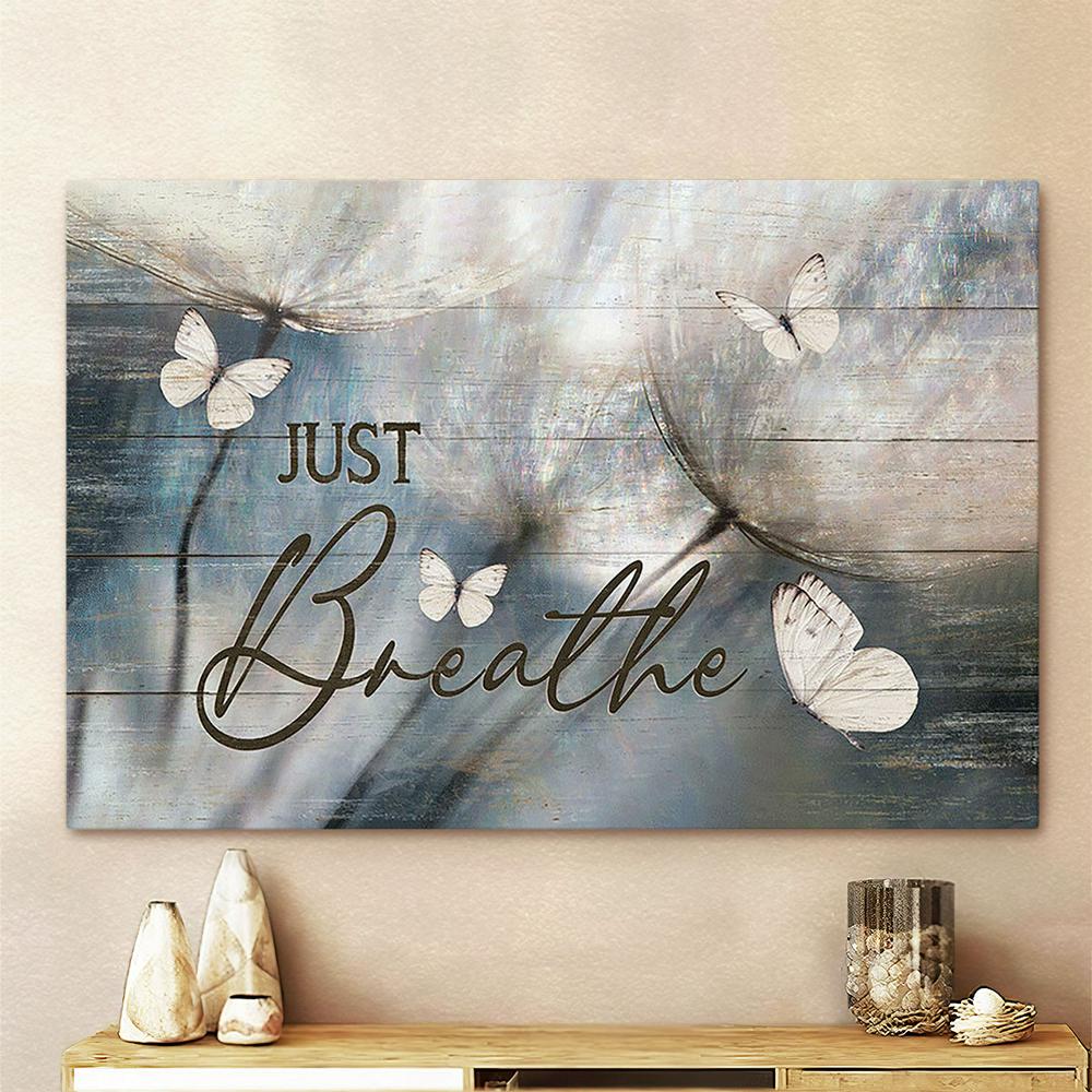 Just Breathe Dandelion , White Butterfly Canvas Wall Art - Bible Verse Canvas - Religious Wall Art