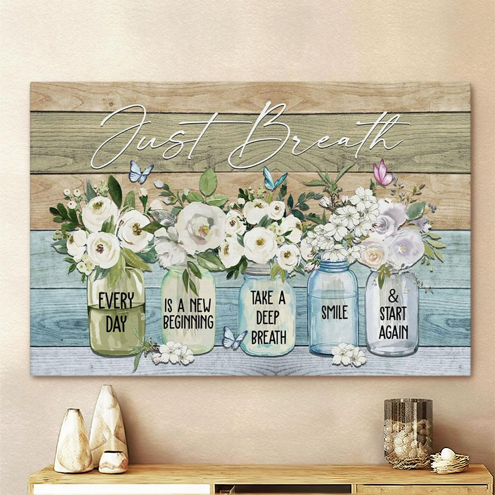 Just Breathe Every Day Is A New Beginning Canvas Art - Scripture Canvas Prints - Christian Wall Art