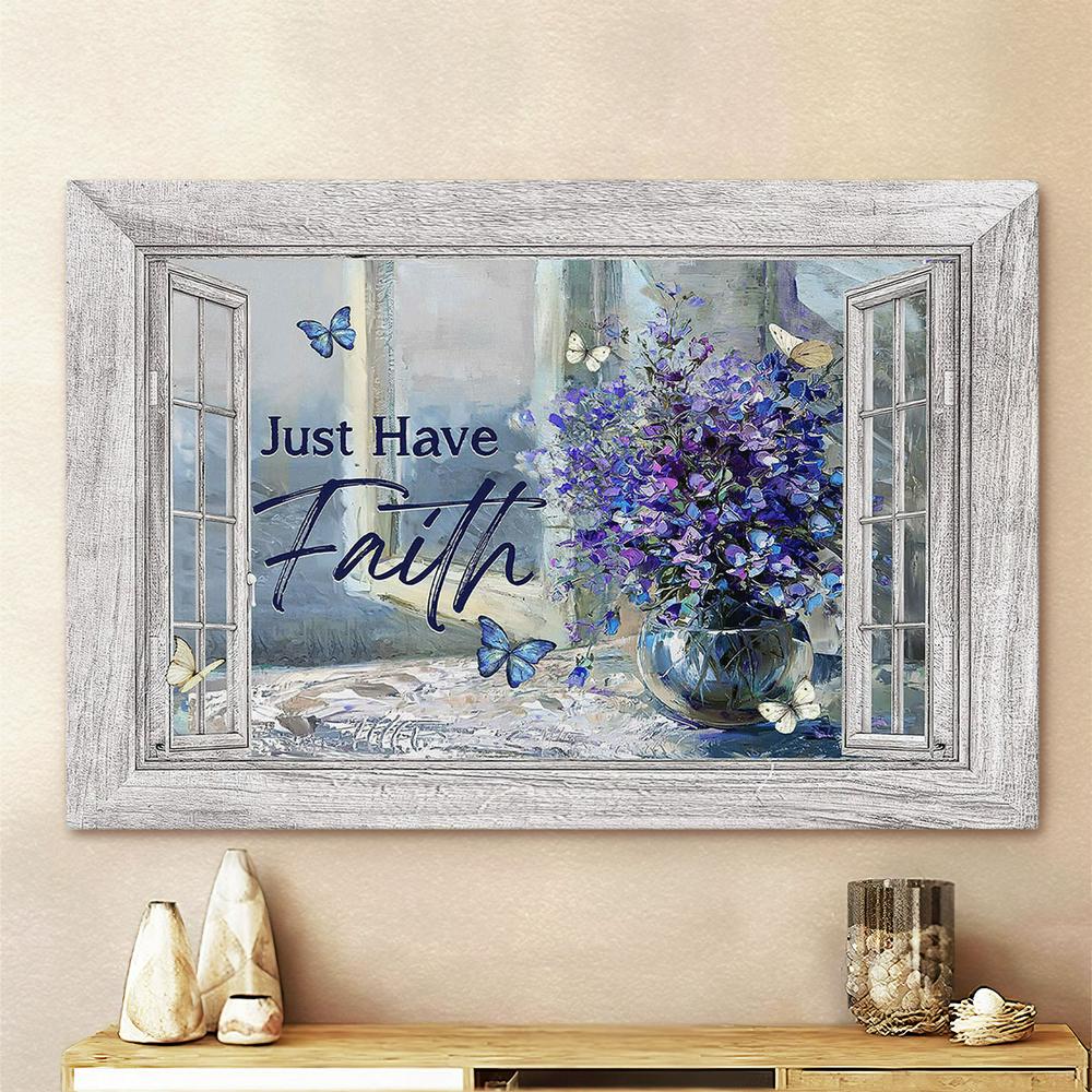 Just Have Faith Balloon Flower Crystal Vase Blue Butterfly Canvas Wall Art - Bible Verse Canvas - Religious Wall Art