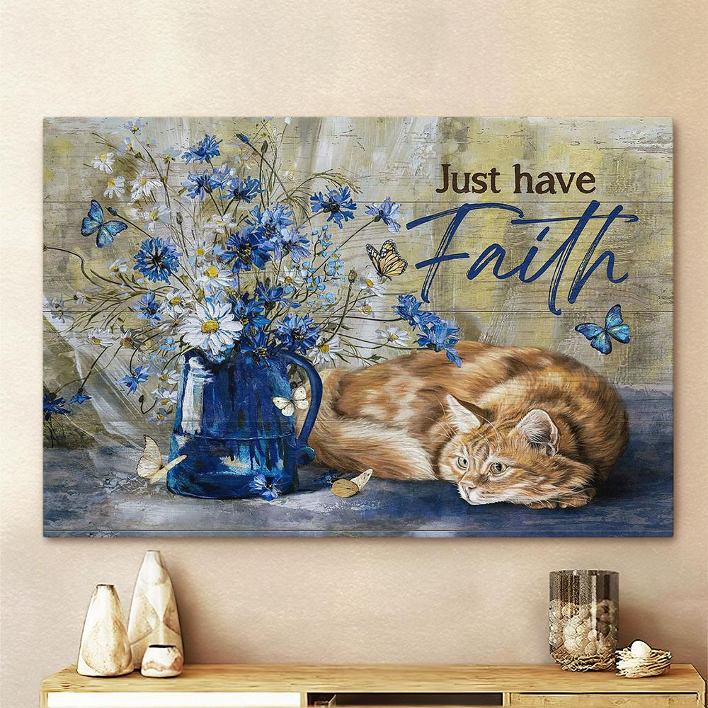 Just Have Faith Daisy Tabby Cat Wall Art Canvas - Christian Wall Art - Religious Art