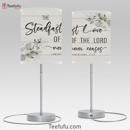 Lamentations 322 The Steadfast Love Of The Lord Never Ceases Table Lamp Bedroom Decor - Christian Room Decor