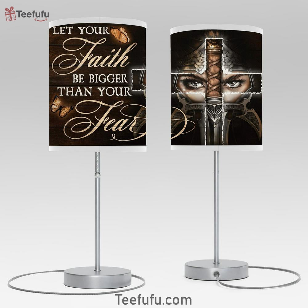 Let Your Faith Be Bigger Than Your Fear Female Warrior Table Lamp