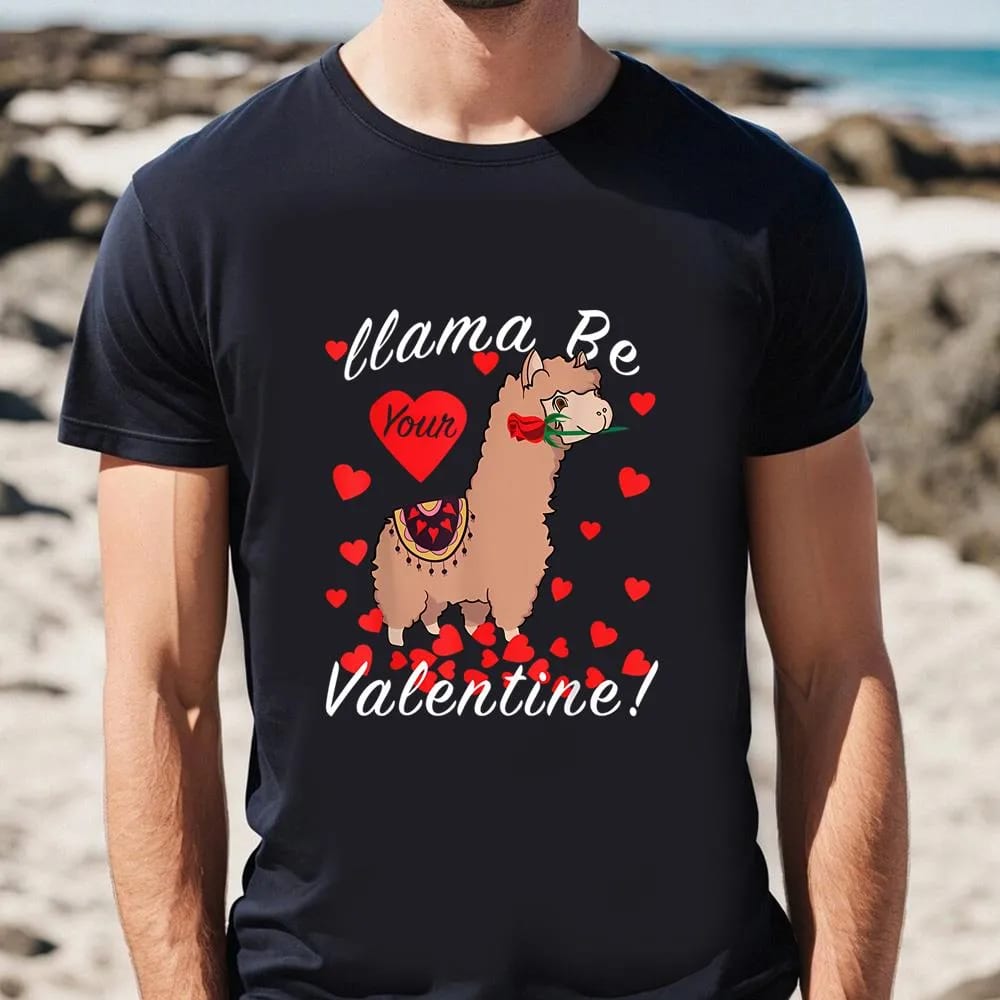 Llama Be Your Valentine Cute Llama Valentines Day Shirt T Shirt, Valentine Day Shirt, Valentines Day Gift, Couple Shirt