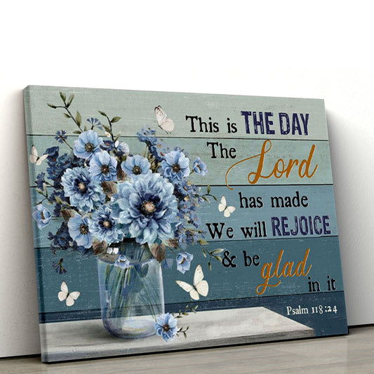 Psalm 11824 This Is The Day The Lord Has Made Canvas Wall Art, Flowers Bible Verse Wall Art Decor, Christian Canvas, Christmas Gift for Women Men Christian