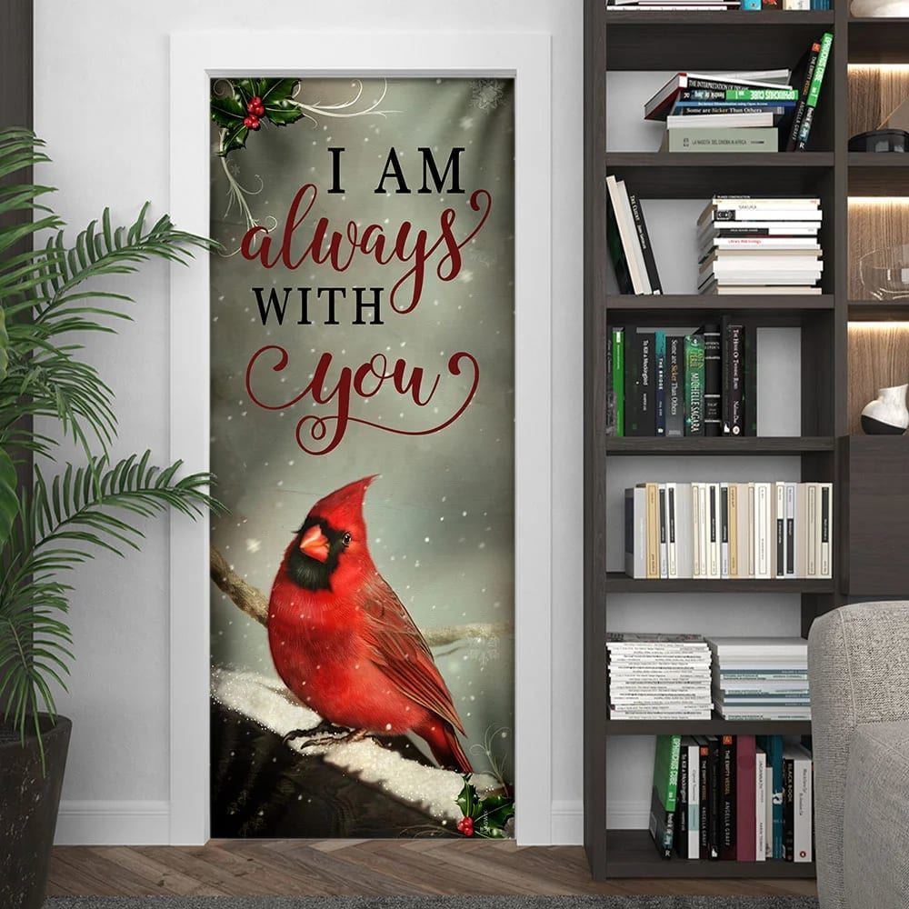 Red Cardinal I Am Always With You Door Cover, Xmas Door Covers, Christmas Gift, Christmas Door Coverings