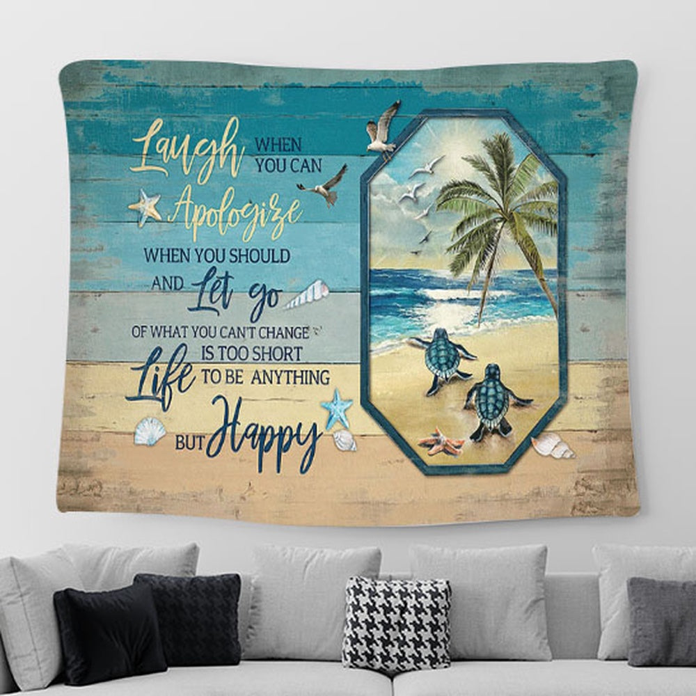 Sea Turtle Life Is Too Short To Be Anything But Happy Tapestry Painting - Christian Wall Art - Gifts For Turtle Lovers