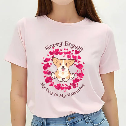 Sorry Boys My Dog Is My Valentine T Shirt, Valentine Day Shirt, Valentines Day Gift, Couple Shirt