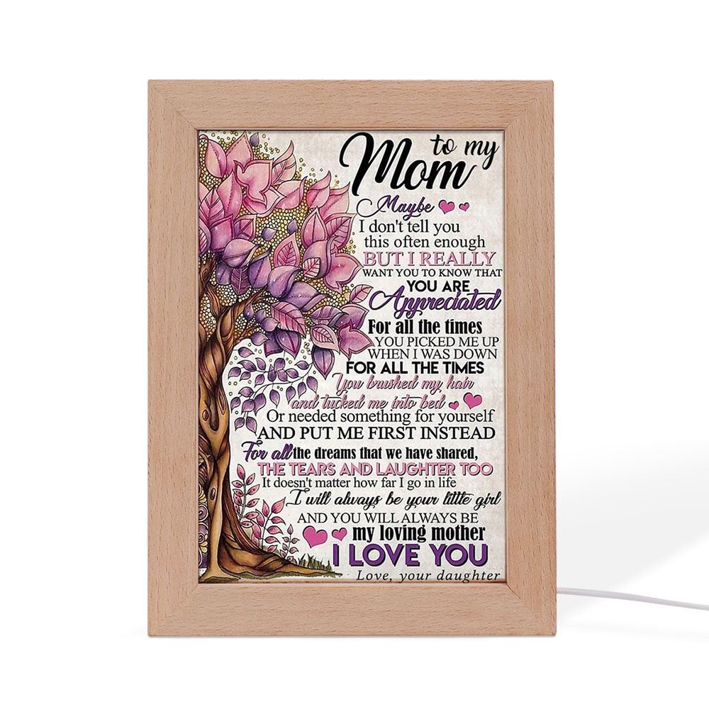 To My Mom Maybe I Don't Tell You Mother's Day Frame Lamp, Mother's Day Frame Lamp, Led Lamp For Mom, Mother's Day Gift