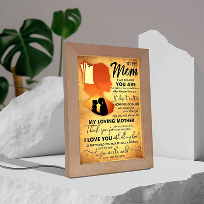 To My Mom You Always Be My Loving Mother Frame Lamp, Mother's Day Frame Lamp, Led Lamp For Mom, Mother's Day Gift