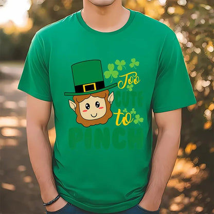 Too Cute To Pinch Cutest St Patricks Day Leprechaun T-Shirt, St Patrick's Day T shirt, St Paddys Day T Shirt, Shamrock Tee