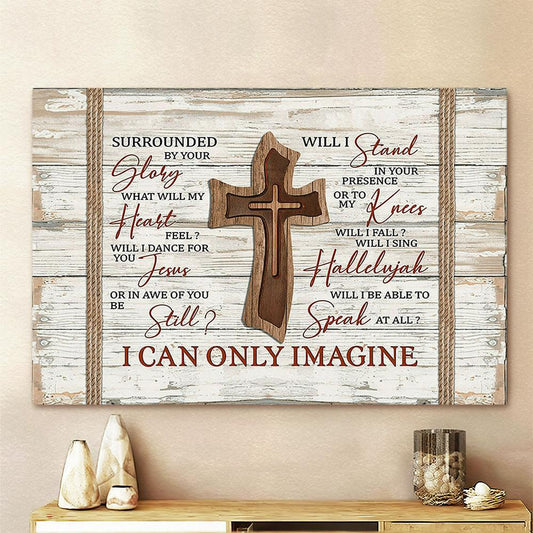 Wooden Cross I Can Only Imagine Canvas Art - Bible Verse Wall Art - Wall Decor Christian