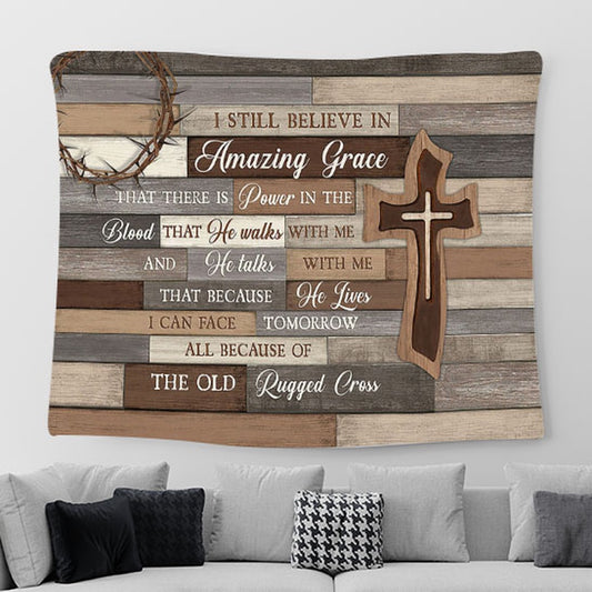 Wooden Cross I Still Believe In Grace Tapestry Art - Bible Verse Wall Art - Tapestries For Room Decor Christian