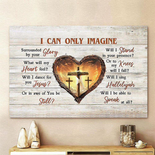 Wooden Cross Thorny Heart I Can Only Imagine Canvas Art - Bible Verse Wall Art - Wall Decor Christian