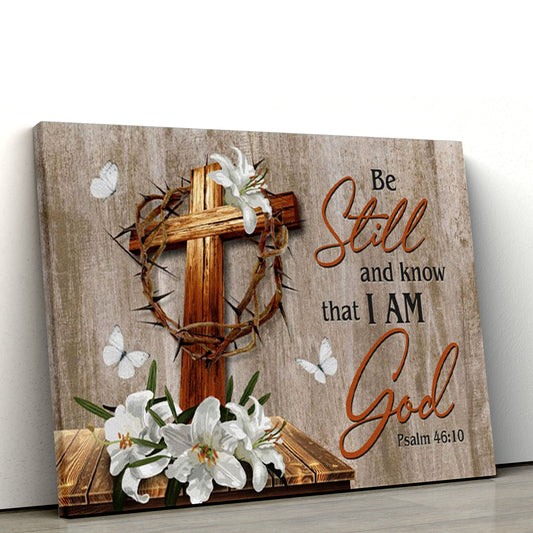 Wooden Cross White Lily, Be Still & Know That I Am God Canvas Wall Art, Christian Wall Art, Christian Canvas, Christmas Gift for Women Men Christian
