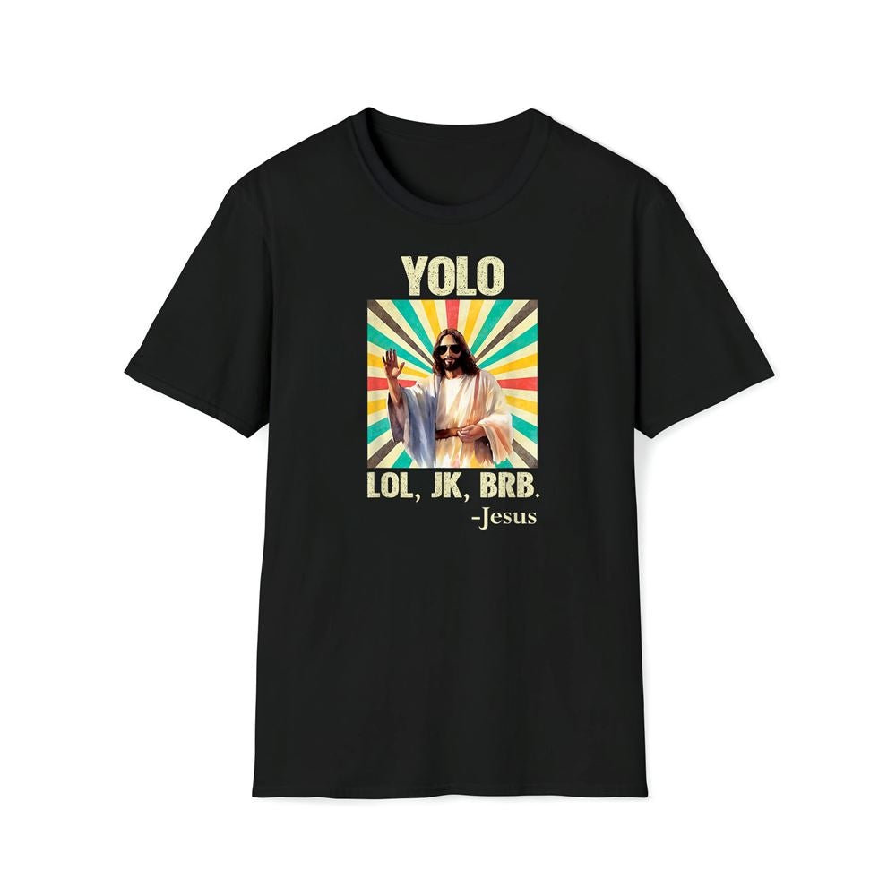 Yolo Lol Jk Brb Jesus Funny Easter Christians Resurrection Premium T Shirt, Christian Premium T shirt, Christian Shirt, Christian Gift
