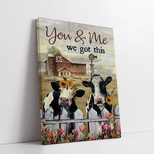 You And Me We Got This Beautiful Cow Windmill Canvas Print - Inspirational Gift - Christian Faith Wall Art Home Decor
