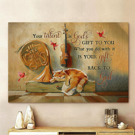 Your Talent Is God's Gift To You Sleeping Cat Red Cardinal Canvas Painting - Christian Wall Art - Gifts For Cat Lovers