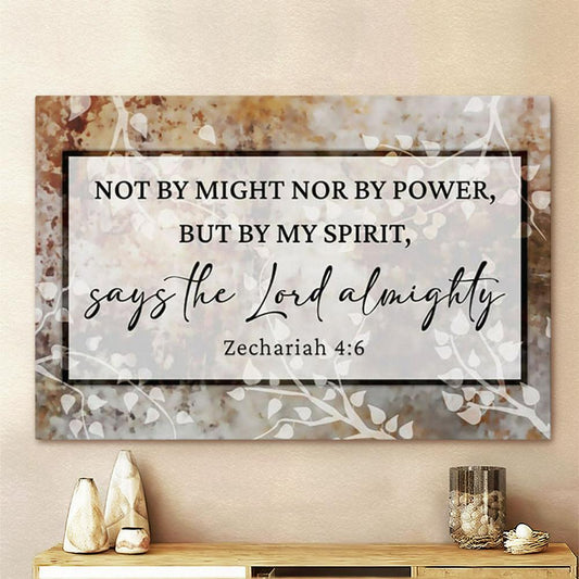 Zechariah 4 6 Not By Might Nor By Power But By My Spirit Wall Art Canvas - Christian Wall Art Decor - Scripture Canvas Prints